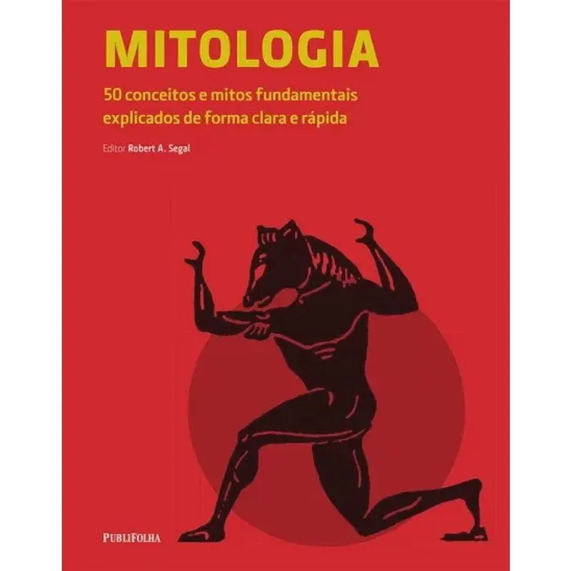 Mitologia - 50 conceitos E mitos fundamentais explicados de forma clara E R