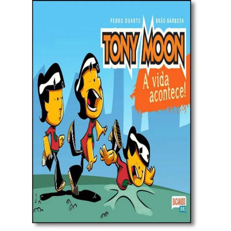 Livro Tony Moon: A Vida Acontece!