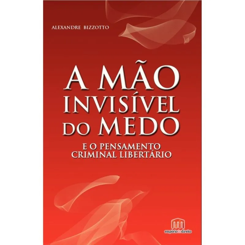 A mão invisível do medo