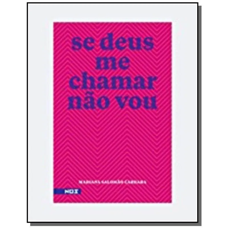 SE DEUS ME CHAMAR NAO VOU