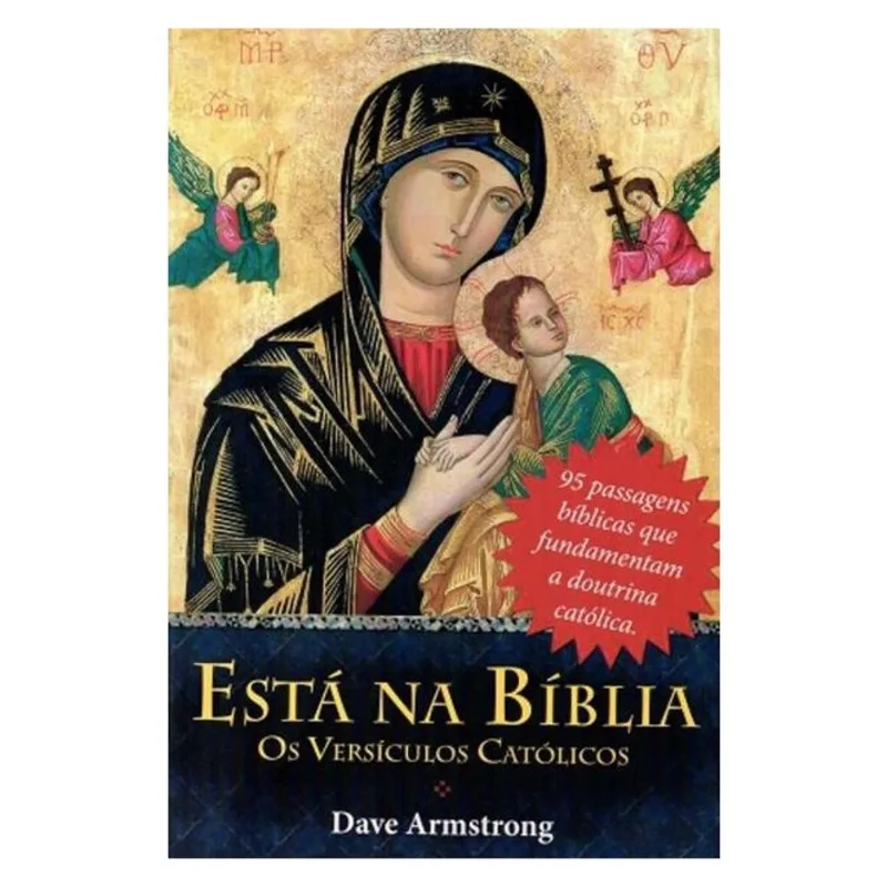 ESTÁ NA BÍBLIA. OS VERSÍCULOS CATÓLICOS
