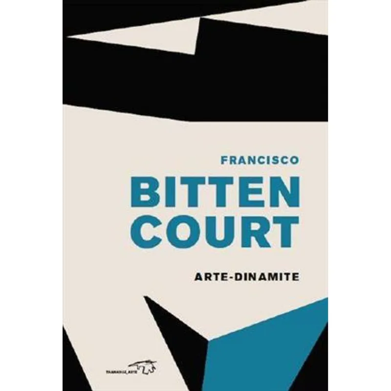 FRANCISCO BITTENCOURT - ARTE-DINAMITE