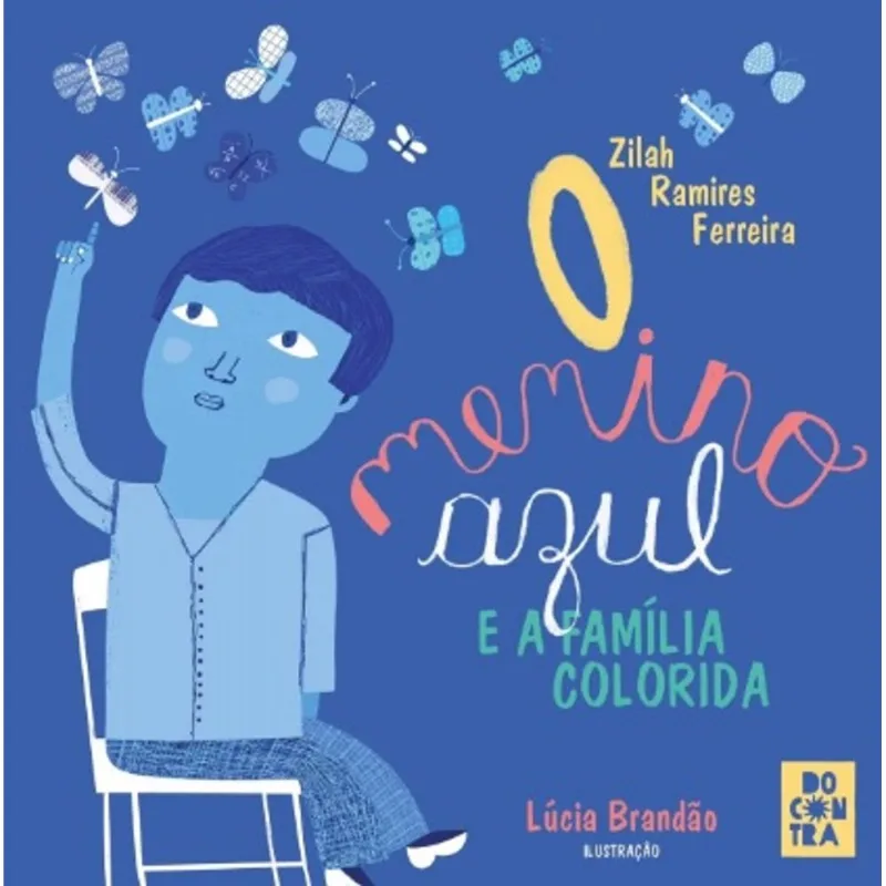 O MENINO AZUL E A FAMÍLIA COLORIDA