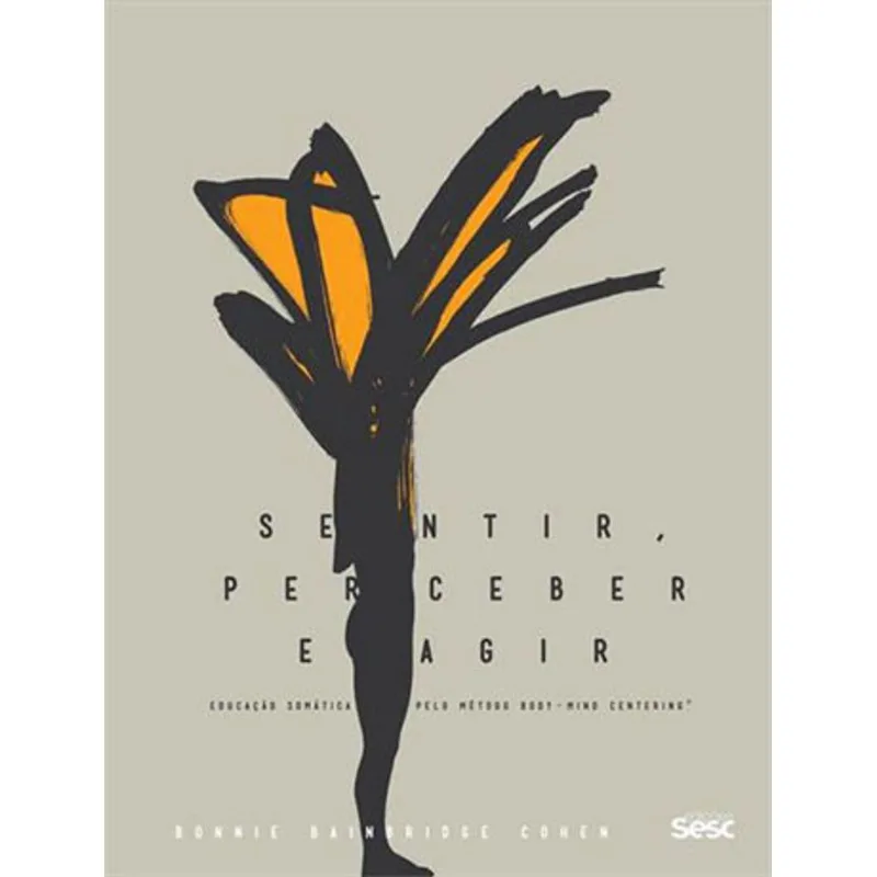 SENTIR, PERCEBER E AGIR
