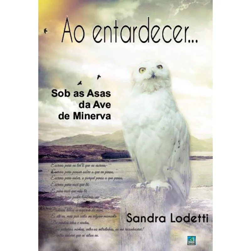 Ao entardecer... : Sob as asas da Ave de Minerva!
