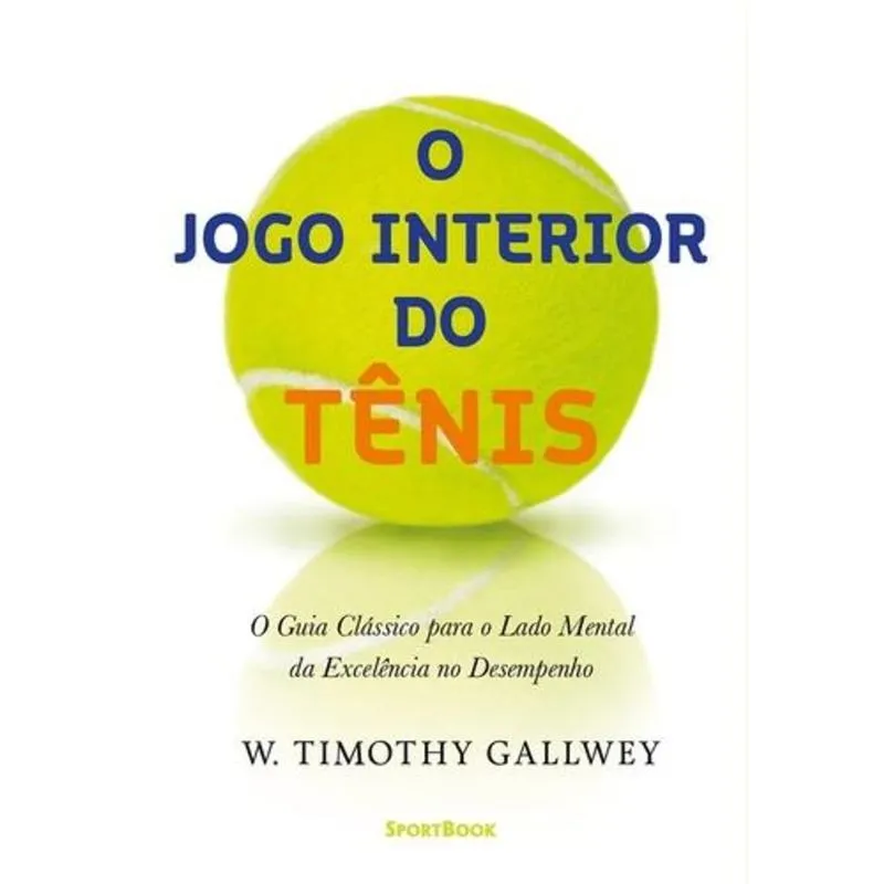 O Jogo Interior do Tenis