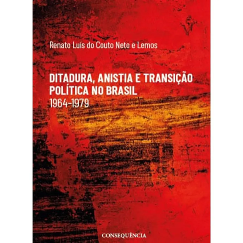 Ditadura, Anistia E Transiçao Politica No Brasil - 1964-1979