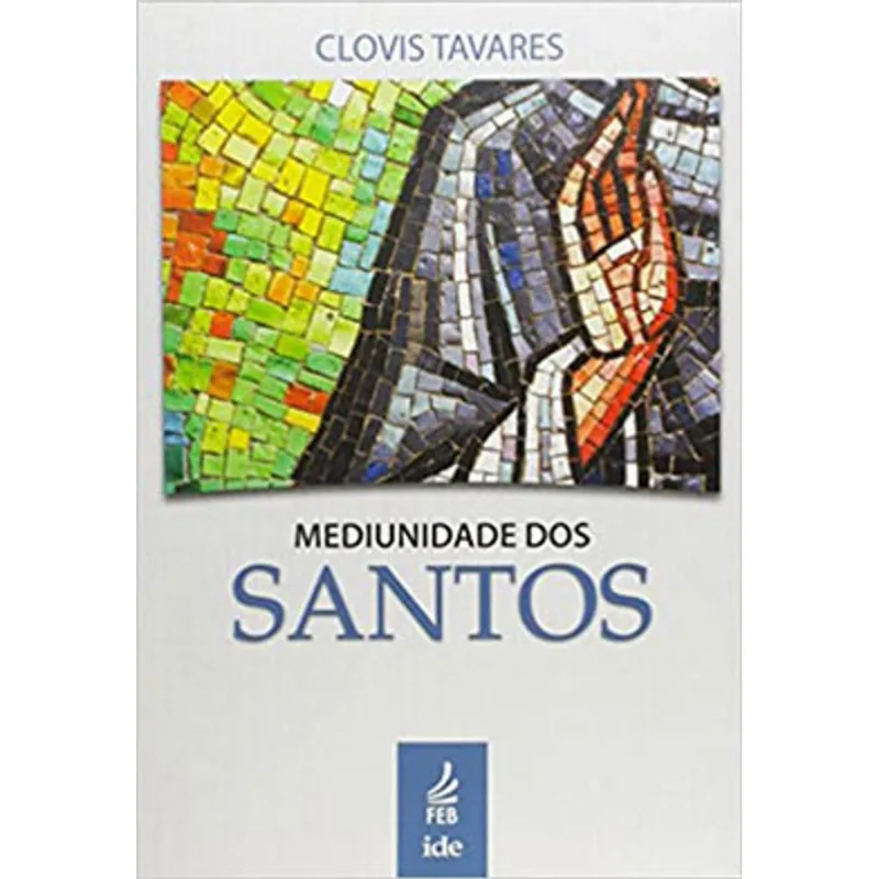 MEDIUNIDADE DOS SANTOS