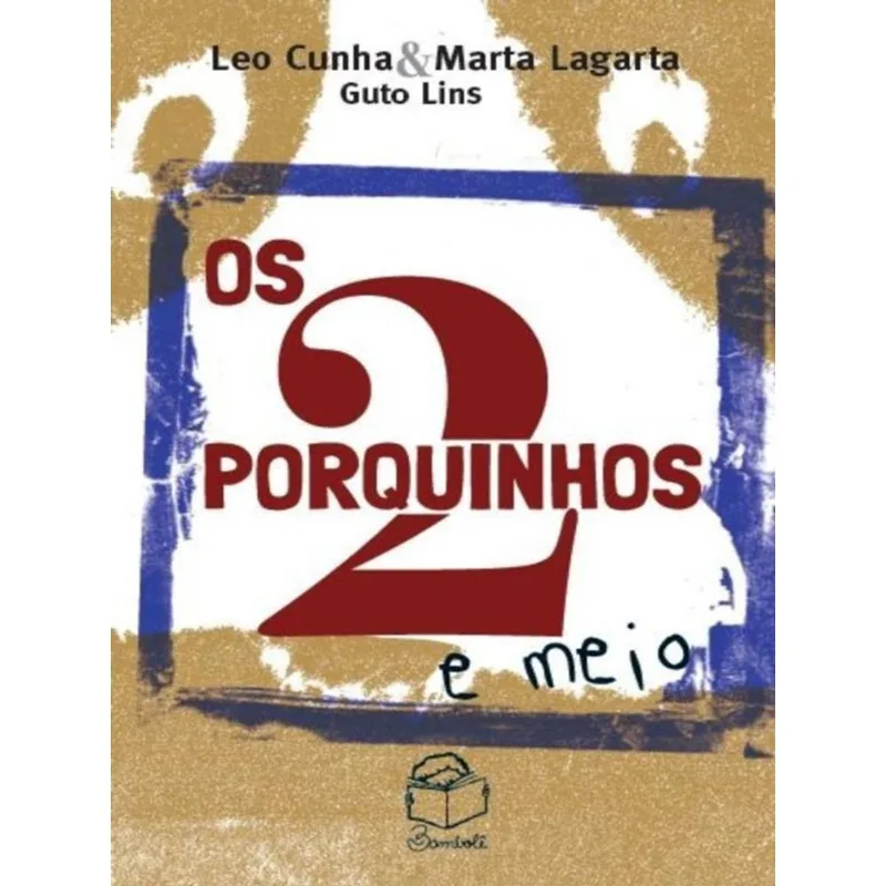OS 2 PORQUINHOS E MEIO