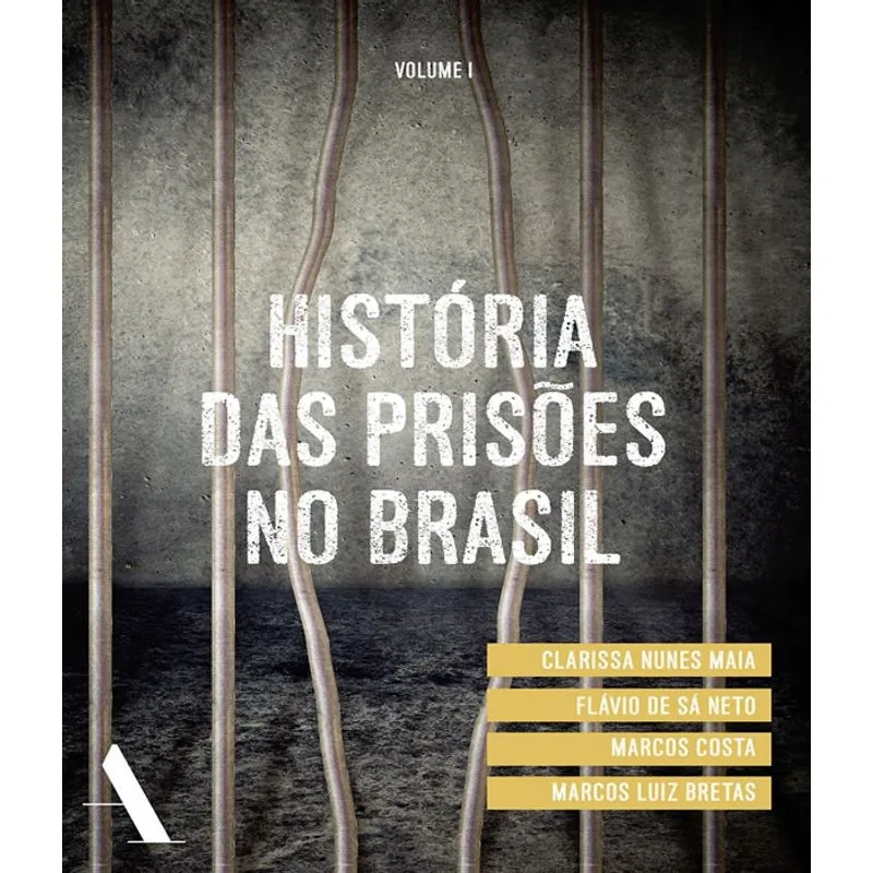 HISTÓRIA DAS PRISÕES NO BRASIL I