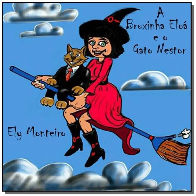 A BRUXINHA ELOA E O GATO NESTOR