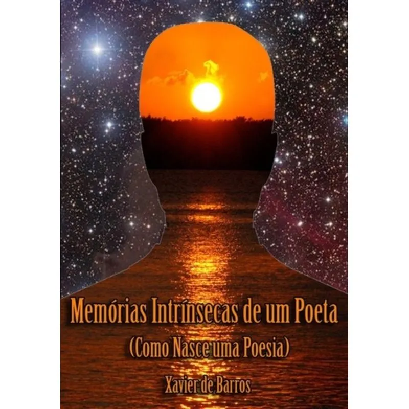 MEMORIAS INTRINSECAS DE UM POETA