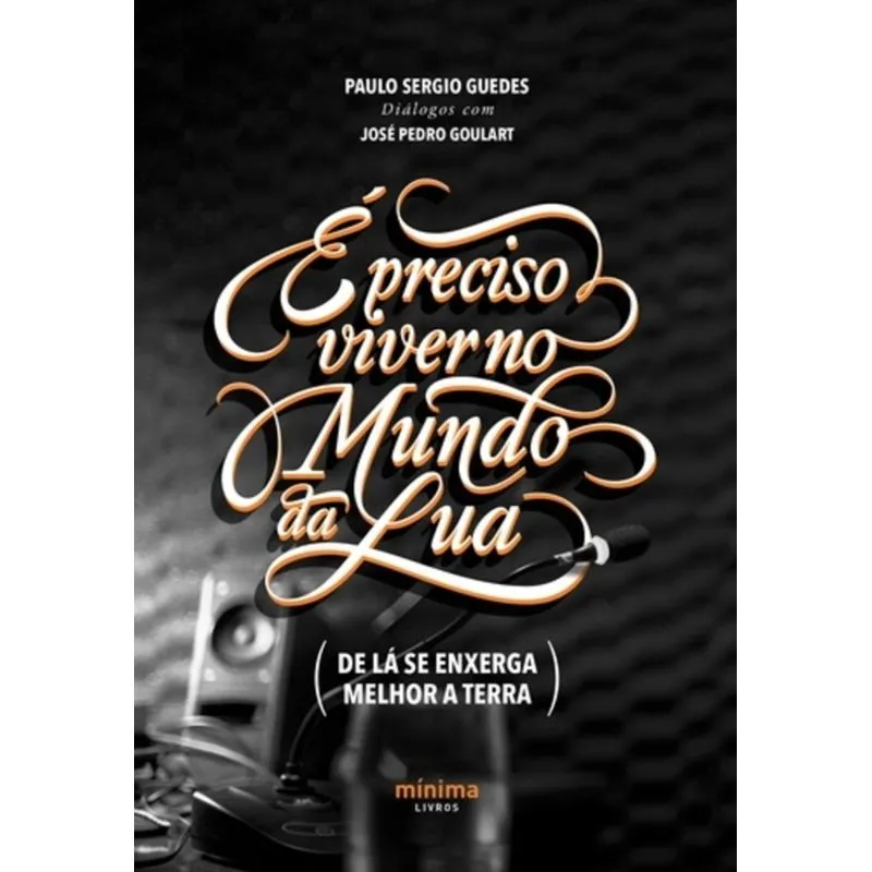 E PRECISO VIVER NO MUNDO DA LUA