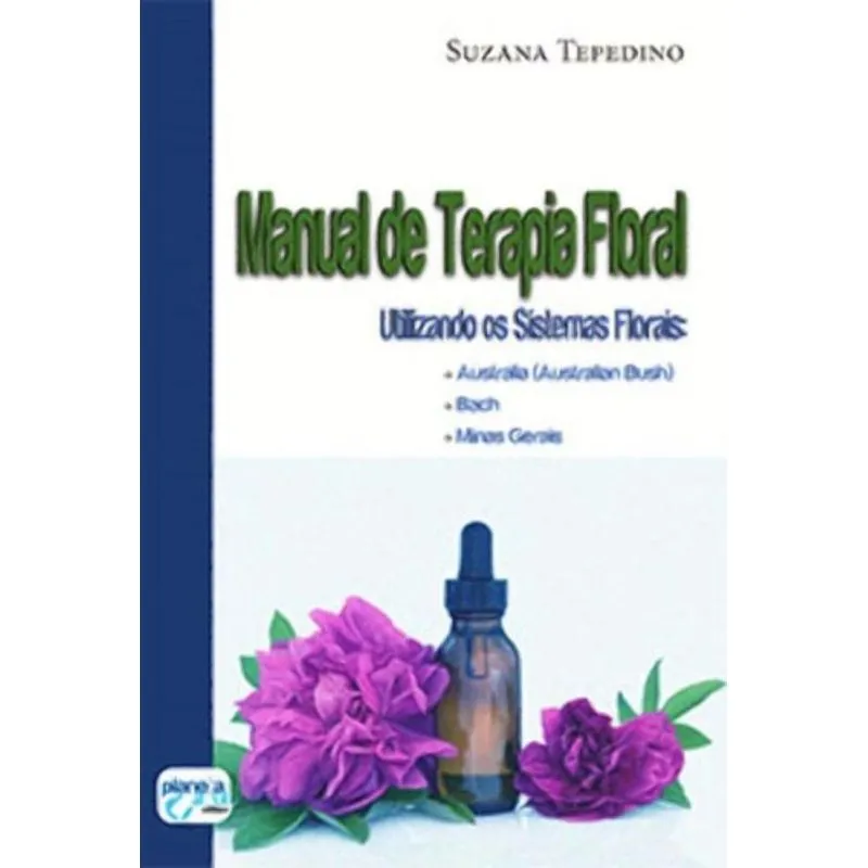 Manual de terapia floral: Utilizando os sistemas florais