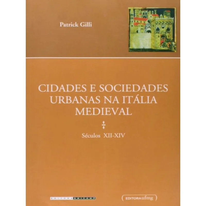 CIDADES E SOCIEDADES URBANAS NA ITÁLIA MEDIEVAL