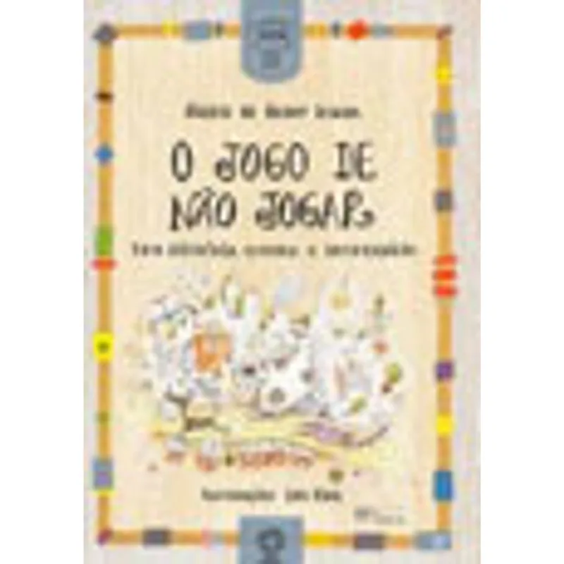 O JOGO DE NÃO JOGAR