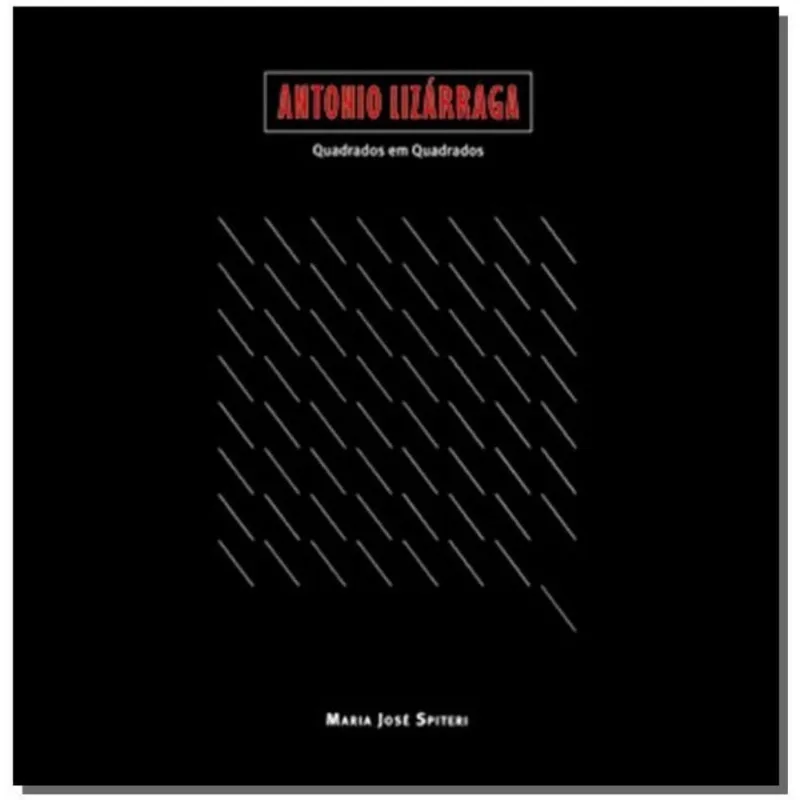 Antonio Lizárraga - Quadrados Em Quadrados