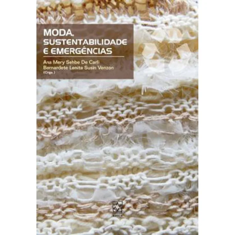 MODA, SUSTENTABILIDADE E EMERGENCIAS