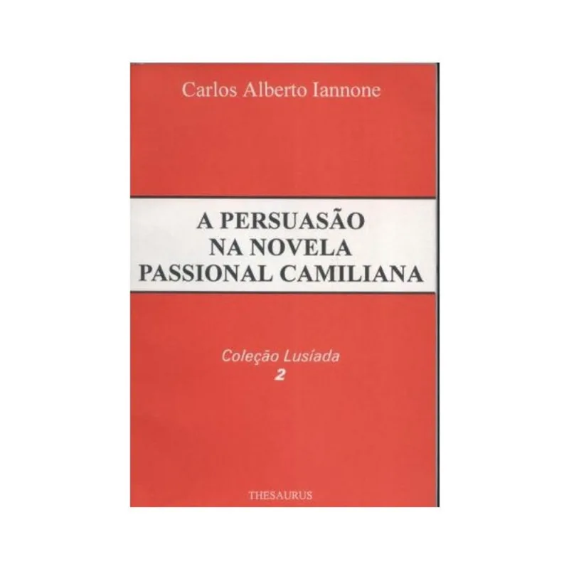 A PERSUASÃO NA NOVELA PASSIONAL CAMILIANA