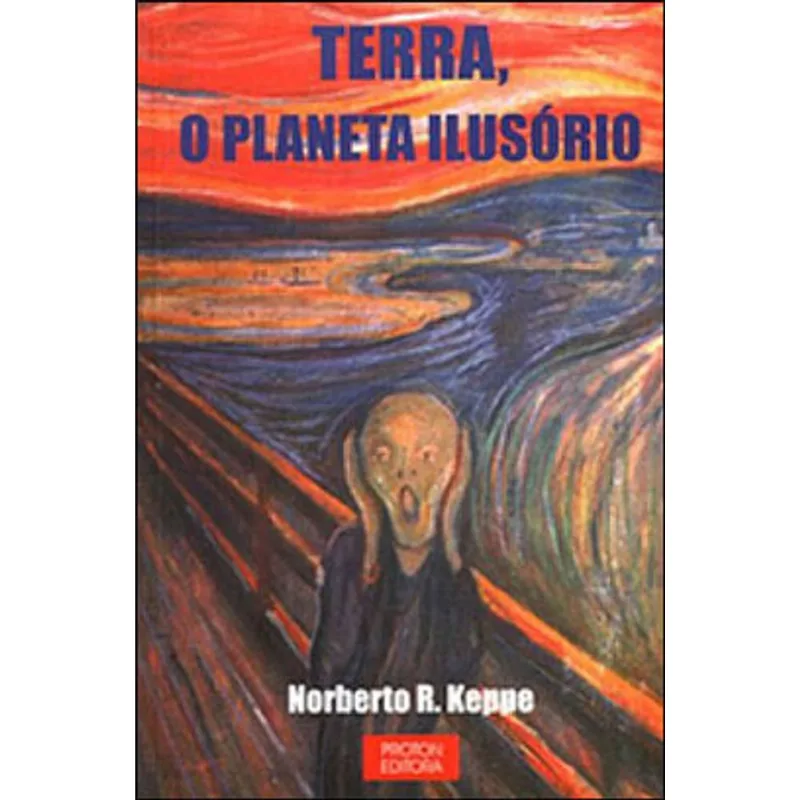 TERRA, O PLANETA ILUSORIO