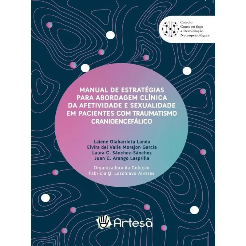 MANUAL DE ESTRATÉGIAS PARA ABORDAGEM CLÍNICA DA AFETIVIDADE E SEXUALIDADE EM PACIENTES COM TRAUMATIS