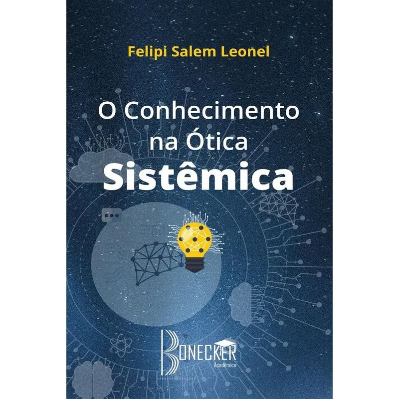 O CONHECIMENTO NA ÓTICA SISTêMICA