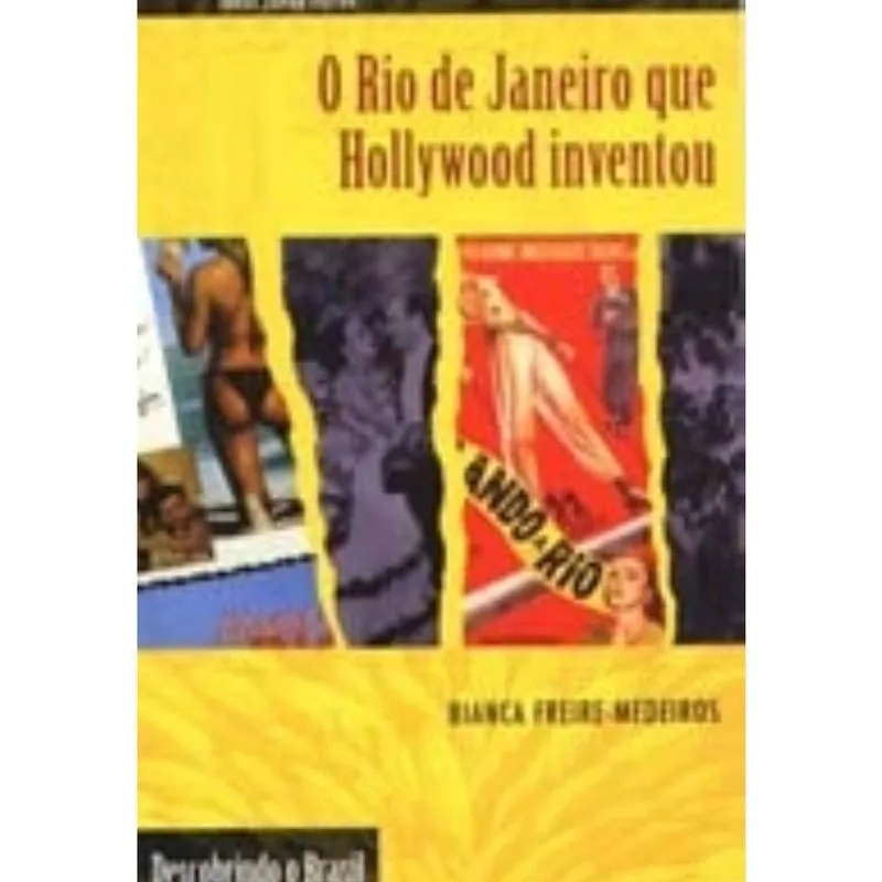 Rio de Janeiro Hollywood Inventou, O