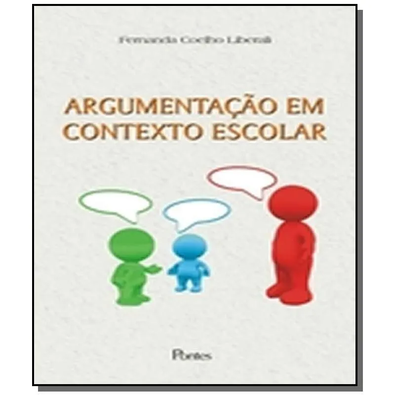 ARGUMENTACAO EM CONTEXTO ESCOLAR