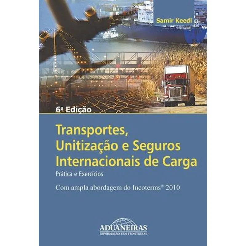 Transportes, Unitizaçao e Seguros Internacionias de Carga