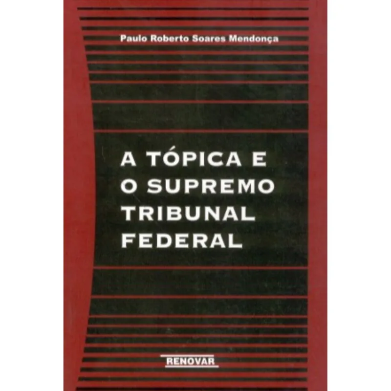 A Tópica E O Supremo Tribunal Federal