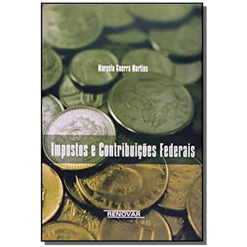 IMPOSTOS E CONTRIBUICOES FEDERAIS