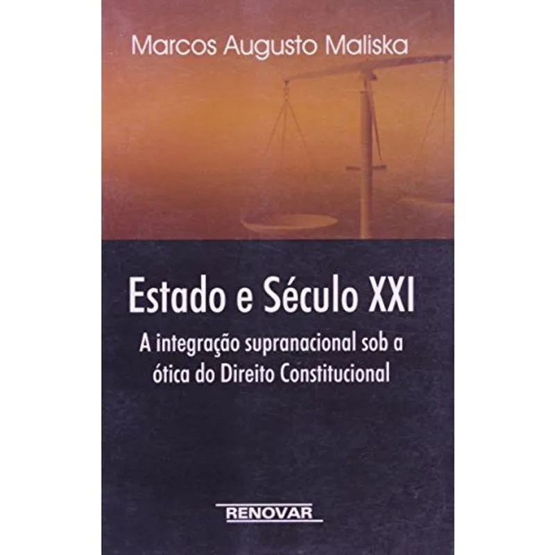 Estado e Século xxi - a Integração Supranacional Sob a ótica