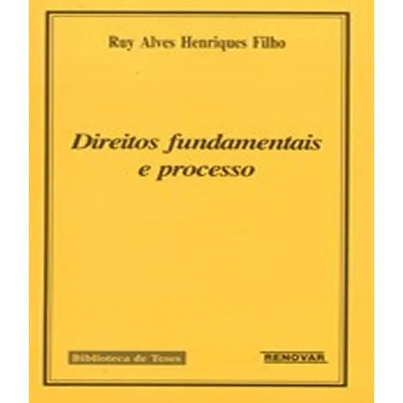 Direitos Fundamentais E Processo