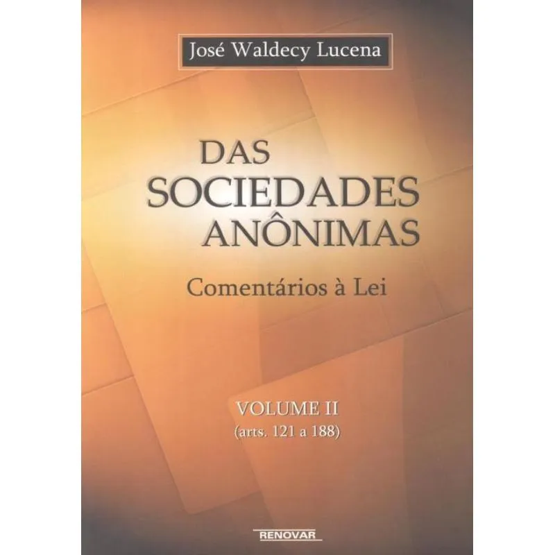 Sociedades Anonimas, Das - Comentarios A Lei - Volume Ii (Arts. 121 A 188)