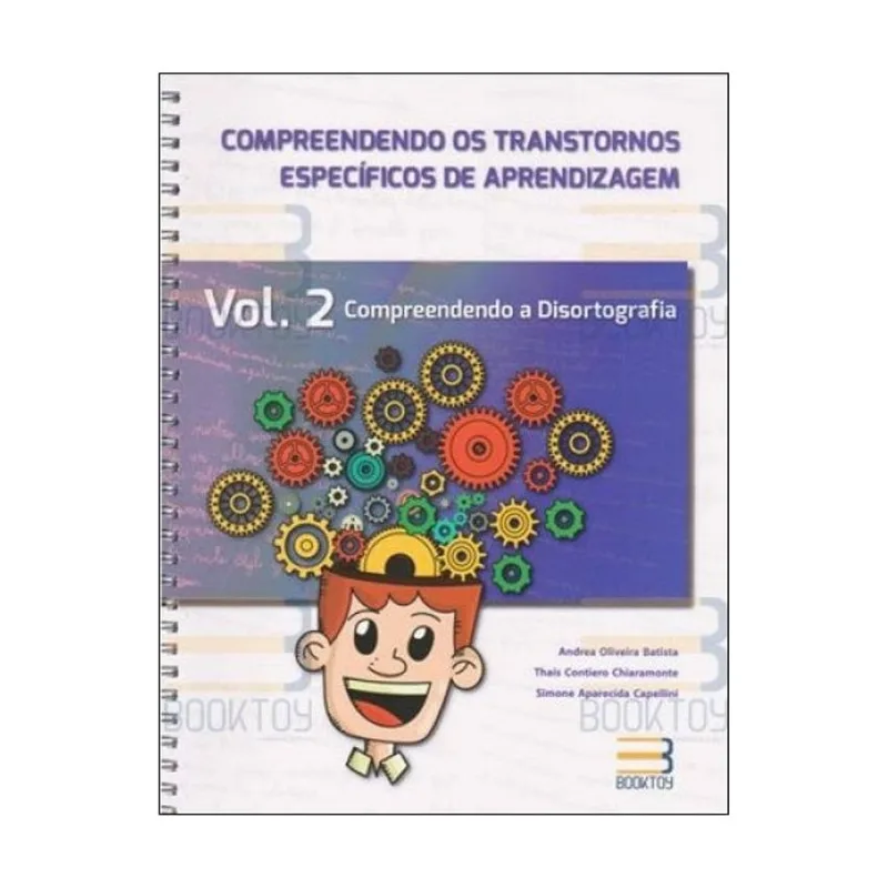 COMPREENDENDO OS TRANSTORNOS ESPECÍFICOS DE APRENDIZAGEM - VOL. 2 - DISORTOGRAFIA