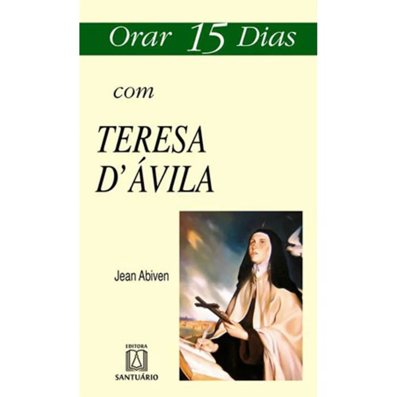 ORAR 15 DIAS COM TERESA D ÁVILA