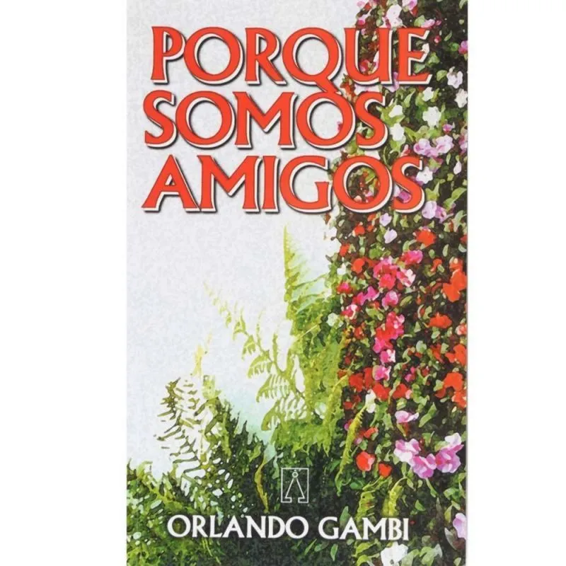 PORQUE SOMOS AMIGOS