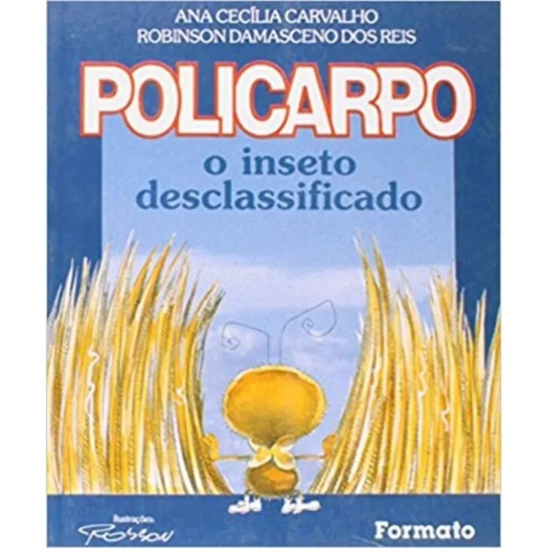 Policarpo, O Inseto Desclassificado