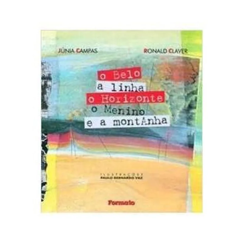 O Belo a Linha o Horizonte o Menino e a Montanha autor Júnia Campas e Ronald Claver
