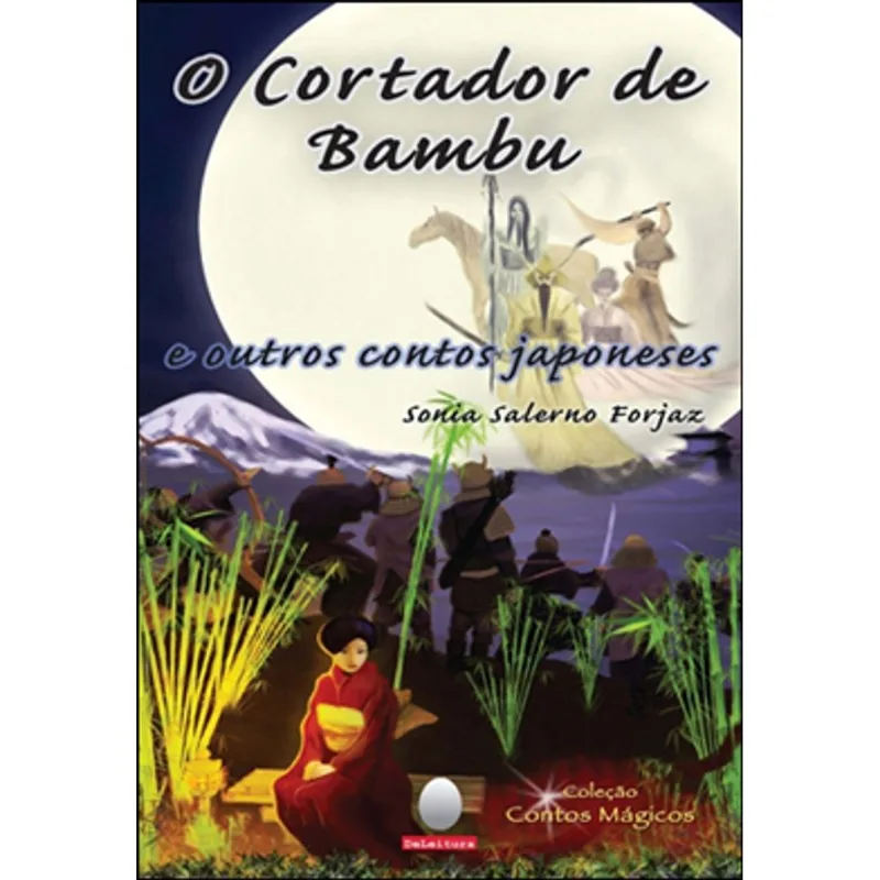 O CORTADOR DE BAMBU E OUTROS CONTOS JAPONESES