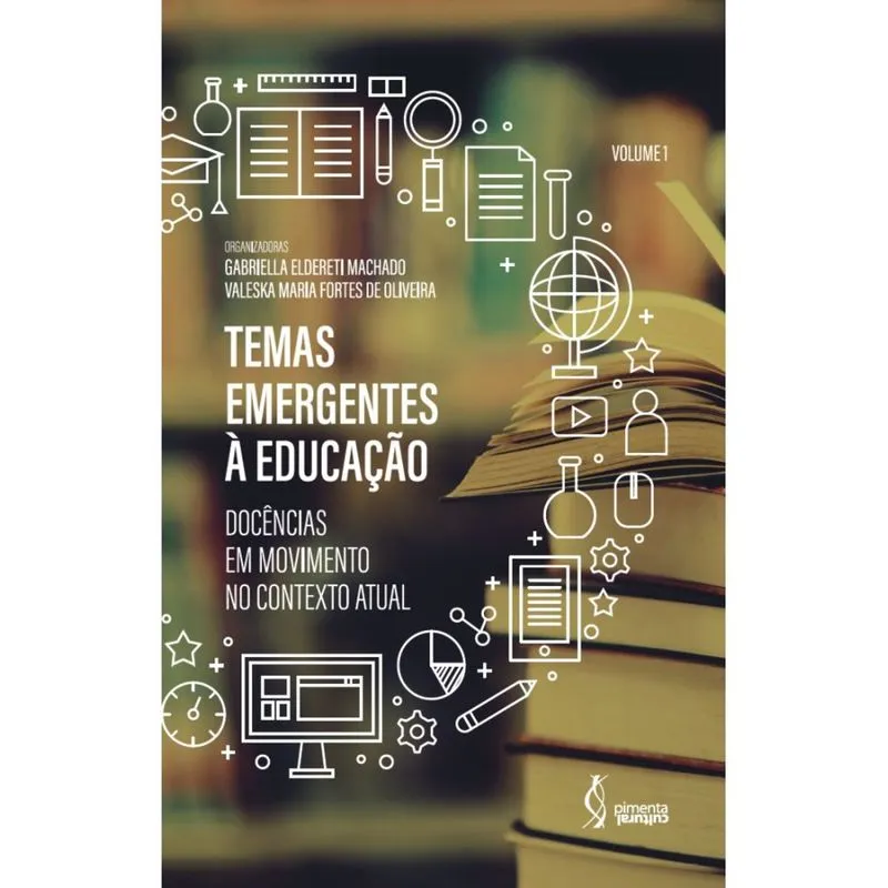 Temas emergentes à educação: docências em movimento no contexto atual