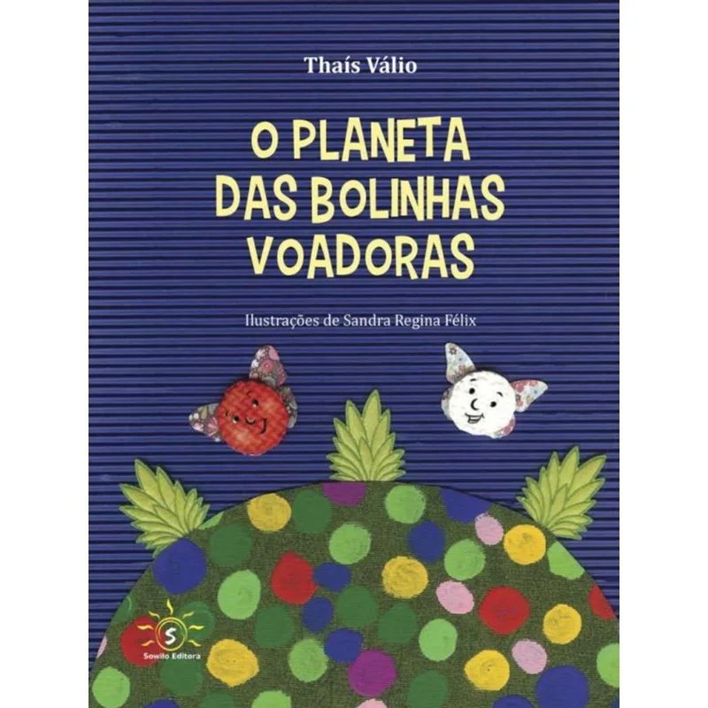 O PLANETA DAS BOLINHAS VOADORAS