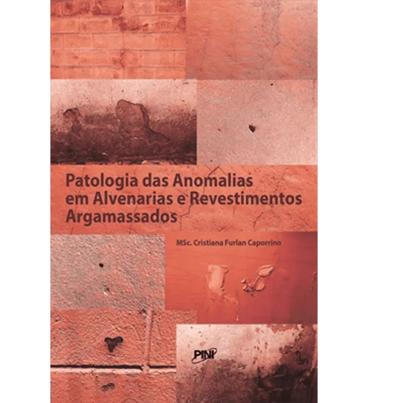 Patologia das Anomalias em Alvenarias e Revestimentos Argamassados