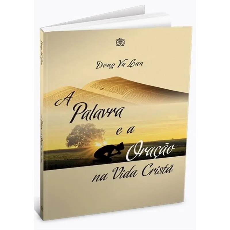 Palavra E A Oracao Na Vida Crista, A