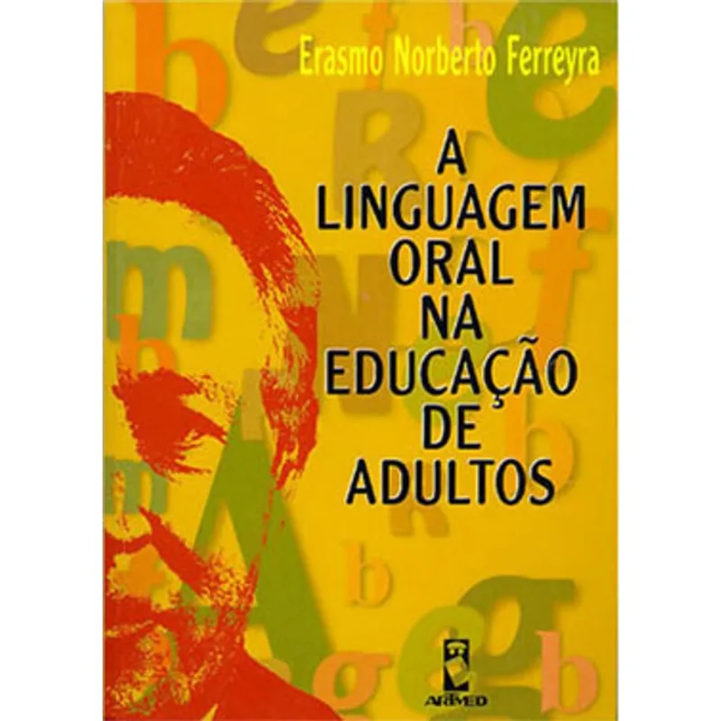 A LINGUAGEM ORAL NA EDUCAÇÃO DE ADULTOS