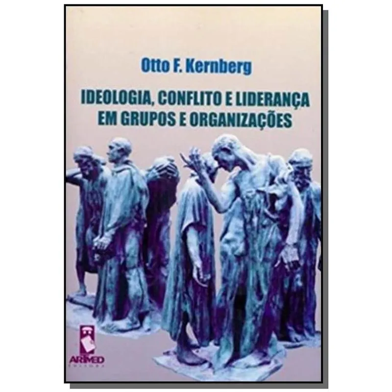 Ideologia, Conflito E Lideranca Em Grupo