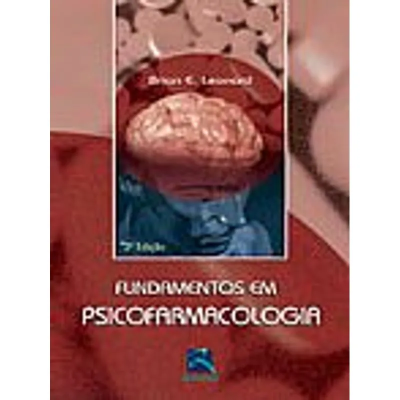 Livro - Fundamentos em Psicofarmacologia - Leonard