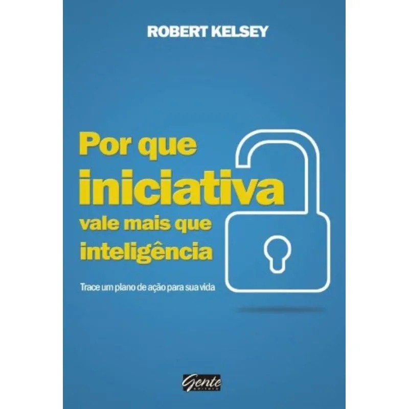 POR QUE INICIATIVA VALE MAIS QUE INTELIGENCIA