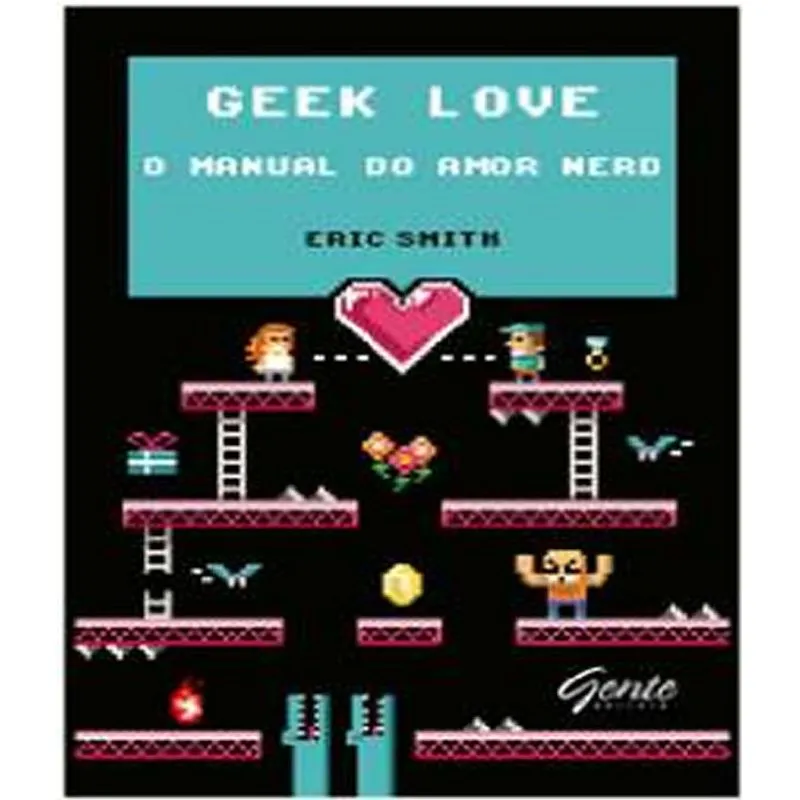 Geek Love - O Manual Do Amor Nerd