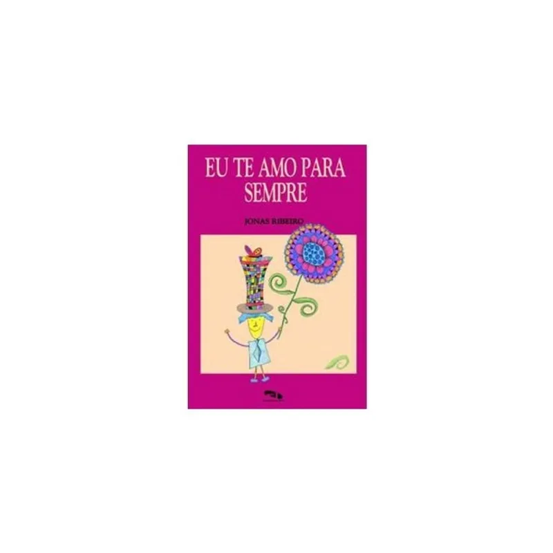 EU TE AMO PARA SEMPRE